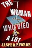 The Woman Who Died A Lot: A Thursday Next Novel (Thursday Next Novels (Viking))