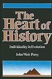The Heart of History: Individuality in Evolution (Suny Series in Transpersonal and Humanistic Psychology)