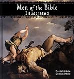Men of the Bible: Illustrated - 100 Illustrations
