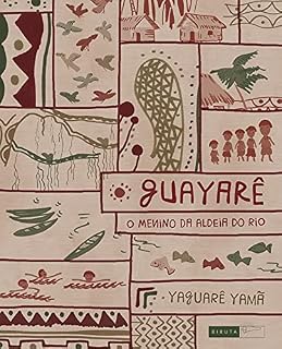 Livro Guayarê: o menino da aldeia do rio