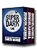 Super Dark: The Complete Three-Book Collection (Super Dark Trilogy 0)