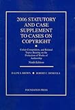 2006 Statutory and Case Supplement to Cases on Copyright, Unfair Competition, and Related Topics Bearing on the Protection of Works of Authorship, Brown, Ralph S. and Denicola, Robert C., 1599410990