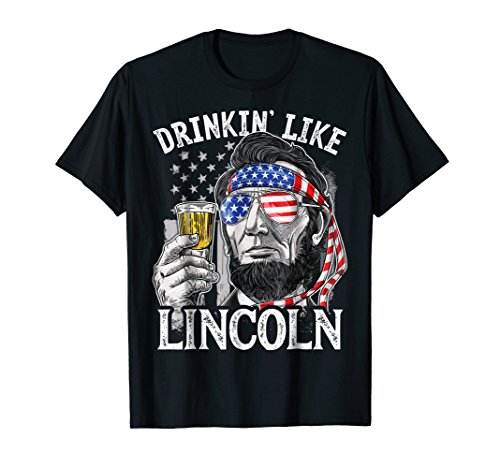 Drinking Like Lincoln 4th of July Men Abraham Merica Flag T-Shirt