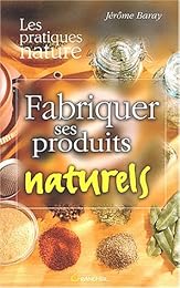 Fabriquer ses produits naturels