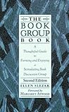 Image de The Book Group Book: A Thoughtful Guide to Forming and Enjoying a Stimulating Book Discussion Group