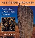 The Extended Organism: The Physiology of Animal-Built Structures