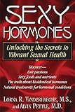Sexy Hormones: Unlocking the Secrets to Vibrant Sexual Health