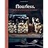 Flourless.: Recipes for Naturally Gluten-Free Desserts