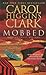 Mobbed: A Regan Reilly Mystery (Regan Reilly Mysteries) - Book by Carol Higgins Clark