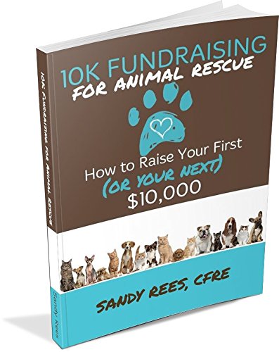 Amazon Com 10k Fundraising For Animal Rescue 9780692308868