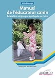 Manuel de l'Ã?ducateur Canin by