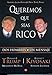 Queremos que seas rico (Spanish Edition)