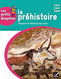 La  préhistoire, histoire & histoire des arts