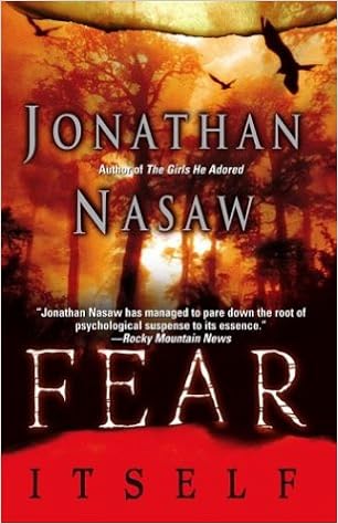 Fear Itself A Novel Nasaw Jonathan 9780743446525 Amazon Com Books