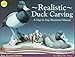 Realistic Duck Carving: A Step-By-Step Illustrated Manual by 