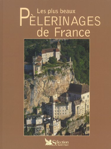 Les  plus beaux pèlerinages de France