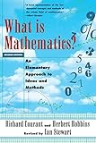 What Is Mathematics? An Elementary Approach to Ideas and Methods