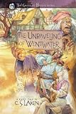 The Unraveling of Wentwater (The Gates of Heaven Series) by