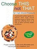 Choose This not That for High Blood Pressure by Personal Remedies LLC