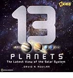 13 Planets: The Latest View of the Solar System (National Geographic Kids)