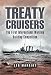 Treaty Cruisers: The First International Warship Building Competition by Leo Marriott