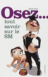Osez tout savoir sur le SM