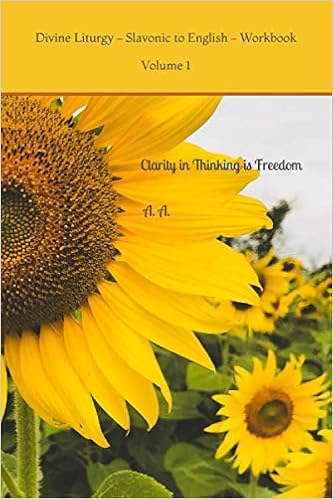 Clarity In Thinking Is Freedom You Cannot Afford To Stay Confused About Life Divine Liturgy Slavonic To English Workbook Alexandru Adriana Amazon Com Books