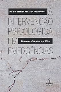 Livro A intervenção psicológica em emergências: Fundamentos para a prática
