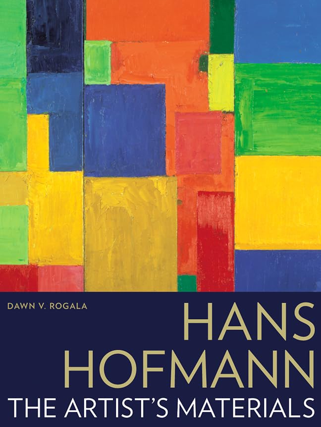 Hans Hofmann: The Artists Materials (Getty Publications –)