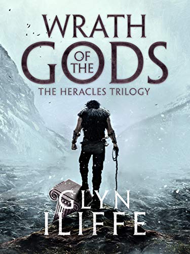 Wrath of the Gods (Heracles Trilogy Book 2) by Glyn Iliffe