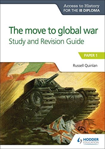Access to History for the IB Diploma: move to global war Study and Revision Guide: Paper 1