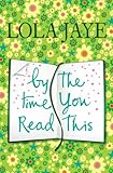 Front cover for the book By the Time You Read This by Lola Jaye