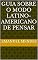 Livro Guia sobre o Modo Latino-Americano de Pensar