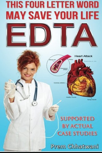 Edta: This Four Letter Word May Save Your Life Using Chelation Therapy