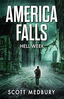 Hell Week (America Falls Book 1) by [Medbury, Scott]