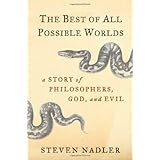 The Best of All Possible Worlds: A Story of Philosophers, God, and Evil