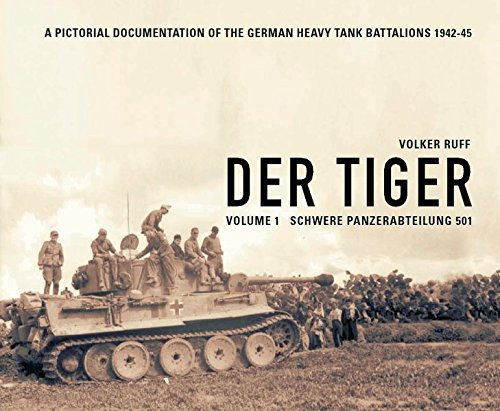 Download Der Tiger: Vol. 1: Schwere Panzer Abteilung 501 (English and German Edition) Download Der Tiger: Vol. 1: Schwere Panzer Abteilung 501 (English and German Edition)