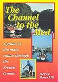 Image de The Channel to the Med: Guide to the Main Routes Through the French Canals