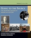 Going To The Source: The Bedford Reader In American History, Volume II: From 1865