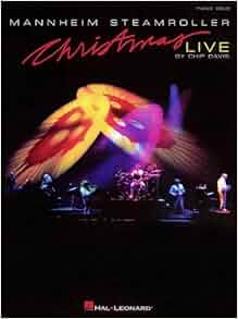 Christmas live by mannheim steamroller Mannheim Steamroller Christmas Live Piano Solo: Mannheim Steamroller, Chip Davis: 9780793599257