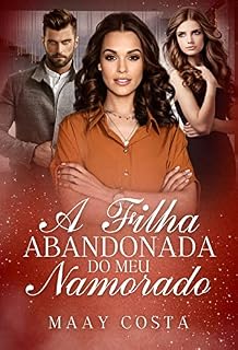 Livro A filha abandonada do meu namorado