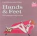 Hands and Feet: 100 Pampering Tricks by