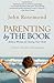 Parenting by The Book: Biblical Wisdom for Raising Your Child by John Rosemond