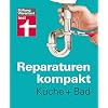 Reparaturen kompakt – Küche + Bad Paperback – 15 mei 2012
