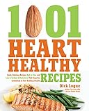 1,001 Heart Healthy Recipes: Quick, Delicious Recipes High in Fiber and Low in Sodium and Cholestero