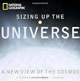 Sizing Up the Universe: The Cosmos in Perspective by Gott, J. Richard, Vanderbei, Robert J. (November 2, 2010) Hardcover