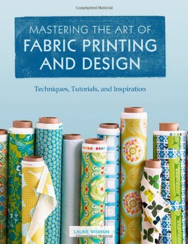 Mastering the Art of Fabric Printing and Design: Techniques, Tutorials, and Inspiration