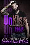 UnKiss Me (Angels Warriors MC Trilogy Book 1)