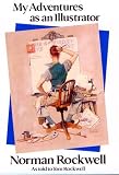 My Adventures as an Illustrator: Norman Rockwell by 