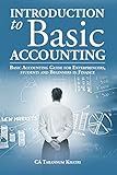 Introduction to Basic Accounting ( Revised version): Basic Accounting Guide for entrepreneurs, students and beginners in Finance
